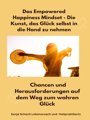 cover image of Das Empowered Happiness Mindset--Die Kunst, das Glück selbst in die Hand zu nehmen